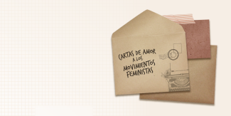 Sobres de álbum de recortes que dicen "Cartas de amor a los movimientos feministas". 