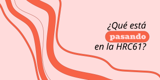 ¿Qué está pasando en la 61º sesión del Consejo de Derechos Humanos?